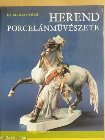 Herend porcelánművészete