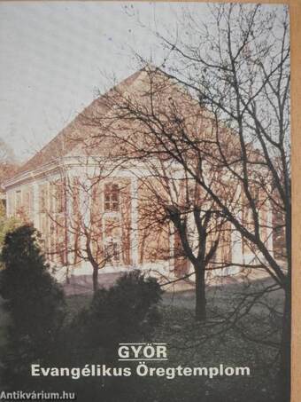 Győr - Evangélikus Öregtemplom
