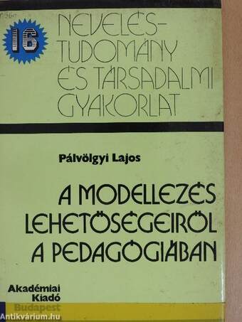 A modellezés lehetőségeiről a pedagógiában