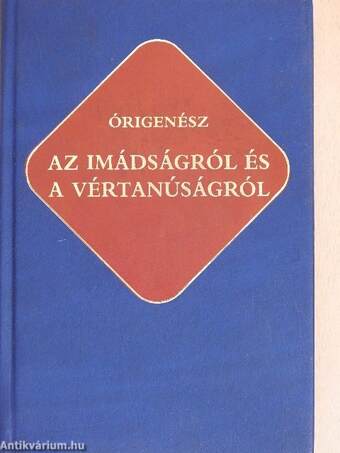 Az imádságról és a vértanúságról