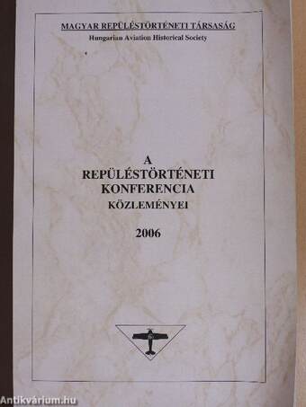 A repüléstörténeti konferencia közleményei 2006