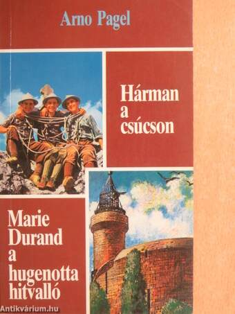 Hárman a csúcson/Marie Durand a hugenotta hitvalló