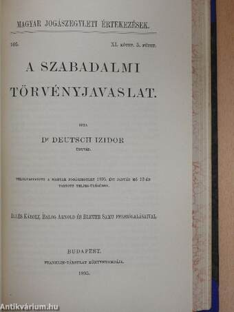 A szabadalomból folyó jogviszonyok/A cheque/Az anthropologiai jelek értéke az elmekórtanban/A hallgatólagos akaratnyilvánitásról/A szabadalmi törvényjavaslat/Az otthon védelme a büntetőjogban/A meghatalmazott által elkövetett csalás