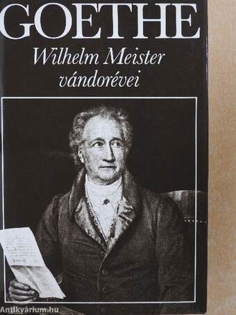 Wilhelm Meister vándorévei avagy A lemondók