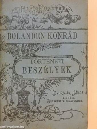 Történeti beszélyek II. Frigyes koráról I-II.