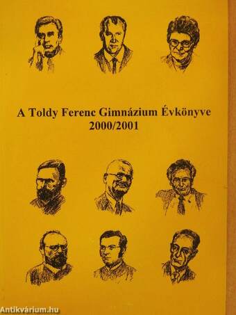 A Toldy Ferenc Gimnázium Évkönyve a 2000/2001-es tanévről