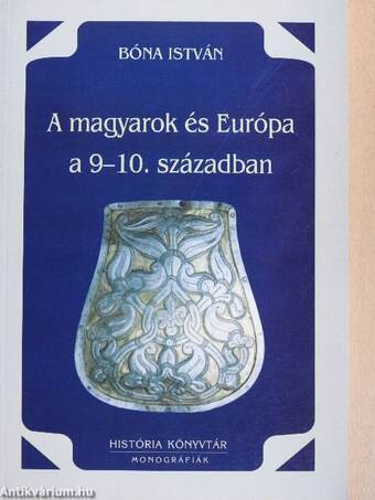 A magyarok és Európa a 9-10. században