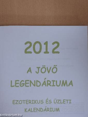A jövő legendáriuma 2012