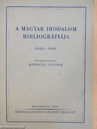 A magyar irodalom bibliográfiája 1945-1949