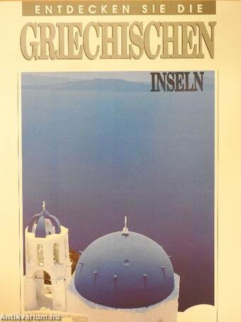 Entdecken sie die Griechischen Inseln