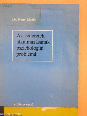 Az ismeretek alkalmazásának pszichológiai problémái