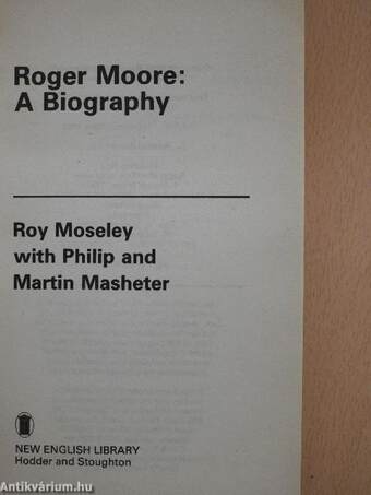 Roger Moore: A Biography