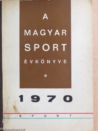 A Magyar Sport Évkönyve 1970