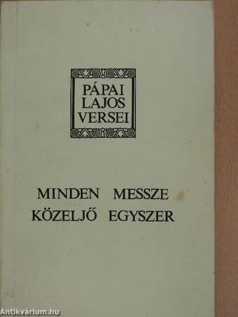 Minden messze közeljő egyszer