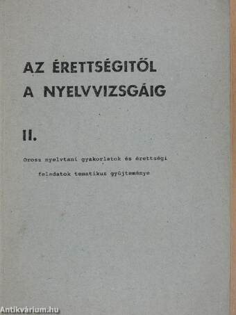 Az érettségitől a nyelvvizsgáig I-II. (orosz nyelvű)