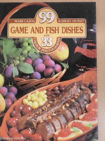 99 Game and Fish Dishes with 33 colour photographs