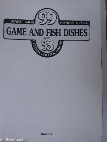 99 Game and Fish Dishes with 33 colour photographs