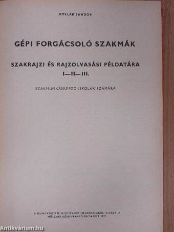 Gépi forgácsoló szakmák szakrajzi és rajzolvasási példatára I-III.