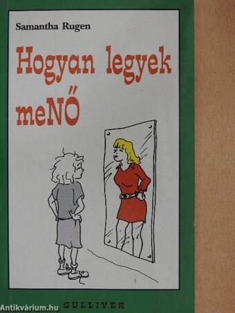 Hogyan legyek meNŐ