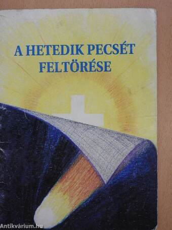 A hetedik pecsét feltörése