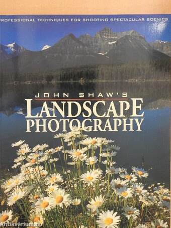 John Shaw's Landscape Photography