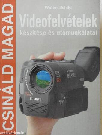 Videofelvételek készítése és utómunkálatai