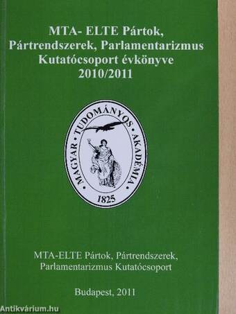 MTA-ELTE Pártok, Pártrendszerek, Parlamentarizmus Kutatócsoport évkönyve 2010/2011