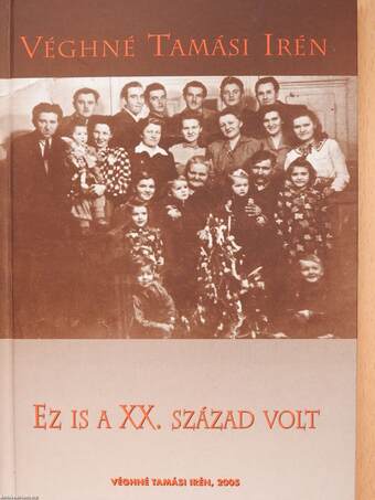 Ez is a XX. század volt (dedikált példány)