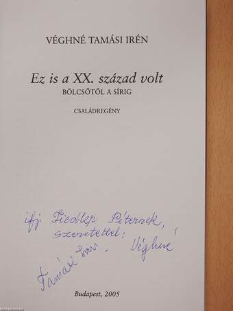 Ez is a XX. század volt (dedikált példány)
