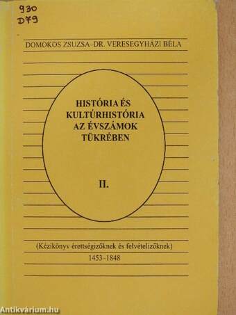 História és kultúrhistória az évszámok tükrében II.