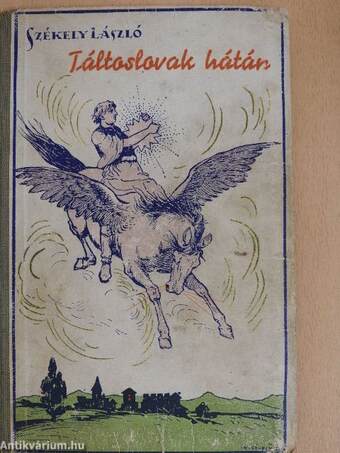 Táltoslovak hátán