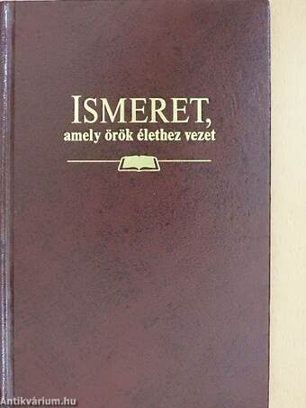 Ismeret, amely örök élethez vezet