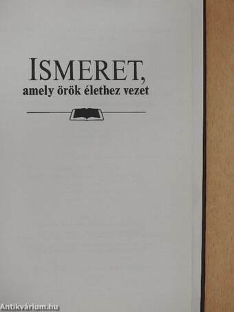 Ismeret, amely örök élethez vezet