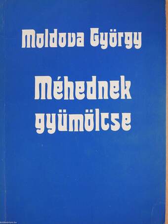 Méhednek gyümölcse (dedikált példány)