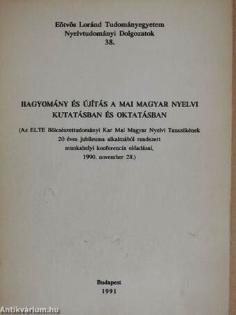 Hagyomány és újítás a mai magyar nyelvi kutatásban és oktatásban