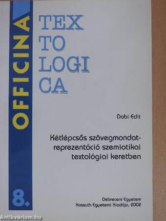 Kétlépcsős szövegmondat-reprezentáció szemiotikai textológiai keretben