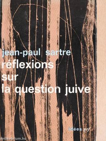 Réflexions sur la question juive