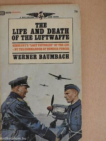 The Life and Death of the Luftwaffe