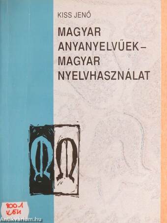 Magyar anyanyelvűek - Magyar nyelvhasználat