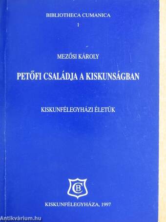 Petőfi családja a Kiskunságban