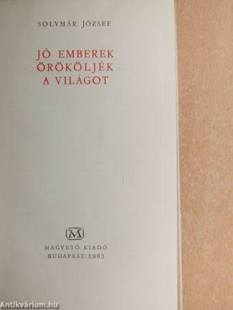 Jó emberek örököljék a világot