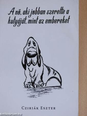 A nő, aki jobban szerette a kutyáját, mint az embereket