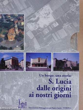 Un borgo, una Storia: S. Lucia dalle origini ai nostri giorni 1-4