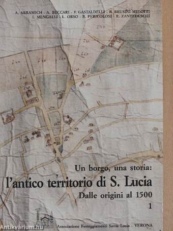 Un borgo, una Storia: S. Lucia dalle origini ai nostri giorni 1-4