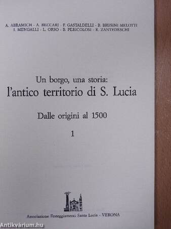 Un borgo, una Storia: S. Lucia dalle origini ai nostri giorni 1-4