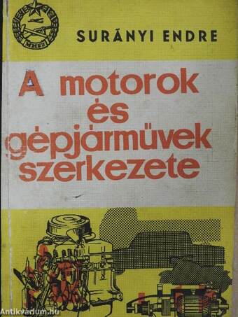 A motorok és gépjárművek szerkezete