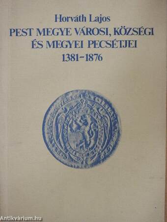 Pest megye városi, községi és megyei pecsétjei