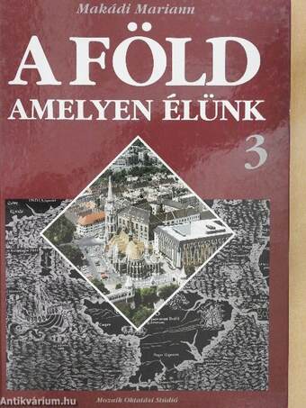 A Föld, amelyen élünk 3.