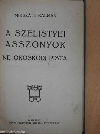 A szelistyei asszonyok/Ne okoskodj Pista