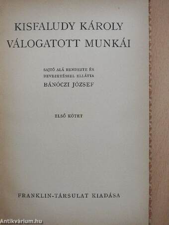 Kisfaludy Károly válogatott munkái I-II.